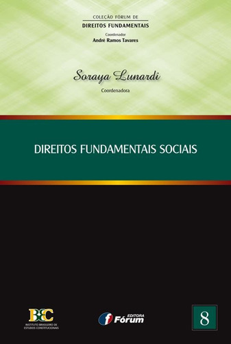 Direitos fundamentais sociais, de Lunardi, Soraya. Editora Fórum Ltda, capa mole em português, 2012