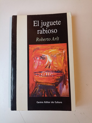 El Juguete Rabioso Roberto Arlt 