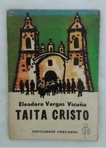 Taita Cristo Eleodoro Vargas Vicuña Libro Original Oferta 