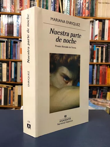 NUESTRA PARTE DE NOCHE - ENRIQUEZ MARIANA - EDITORIAL ANAGRAMA
