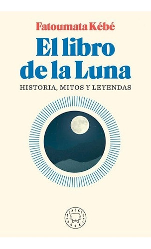 El Libro De La Luna - Fatoumata Kebe