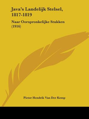 Libro Java's Landelijk Stelsel, 1817-1819: Naar Oorspronk...