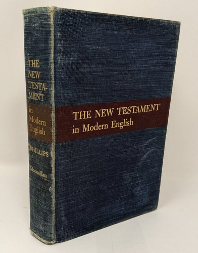 The New Testament In Modern English Phillips  1958 2nd E Ccq