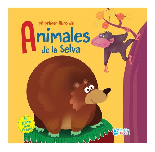 Mi Primer Libro De Animales De La Selva: Libros De Baño 
