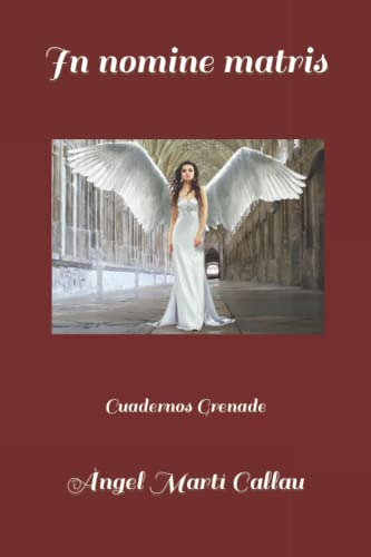 In Nomine Matris: Cuadernos Grenade (edición En Español)