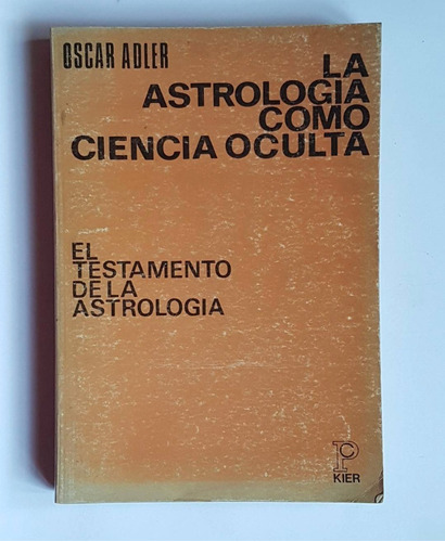 La Astrologia Como Ciencia Oculta, Oscar Adler
