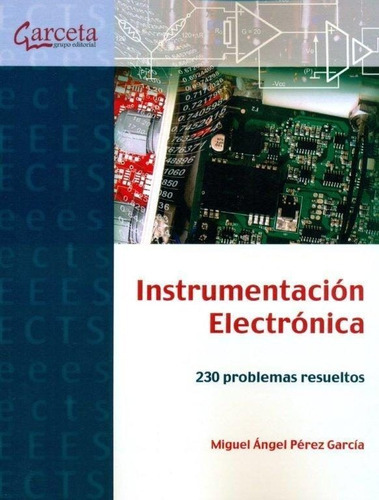 Instrumentaciãâ³n Electrãâ³nica, De Pérez García, Miguel Ángel. Editorial Ibergarceta Publicaciones S.l., Tapa Blanda En Español