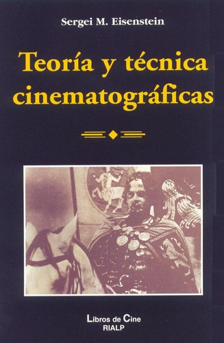 Teoria Y Tecnica Cinematografica - Eizenshtein, Serguei M...