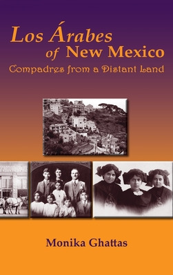 Libro Los Arabes Of New Mexico: Compadres From A Distant ...
