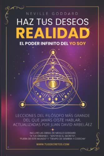 Libro : Neville Goddard Haz Tus Deseos Realidad El Poder.. 