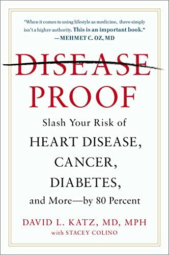 Disease-proof: Slash Your Risk Of Heart Disease, Cancer, Diabetes, And More--by 80 Percent, De Katz M.d., David L.. Editorial Plume, Tapa Blanda En Inglés