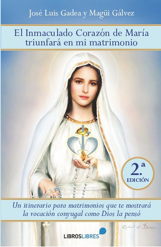 El Inmaculado Corazón De María Triunfara En Mi Matrimonio