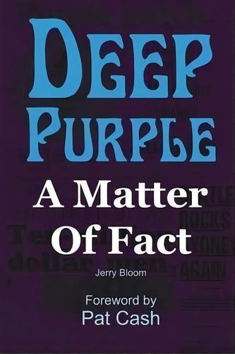 Deep Purple: A Matter Of Fact, De Jerry Bloom. Editorial Wymer Publishing, Tapa Blanda En Inglés