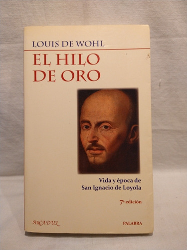 El Hilo De Oro  Louis De Wohl Palabra B