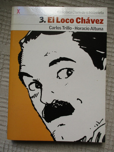 Carlos Trillo - El Loco Chávez (biblioteca Clarín Historieta