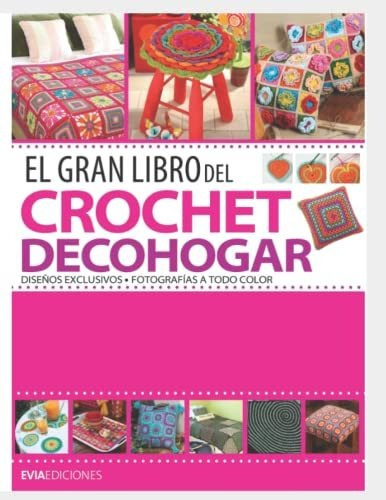 El Gran Libro Del Crochet Decohogar