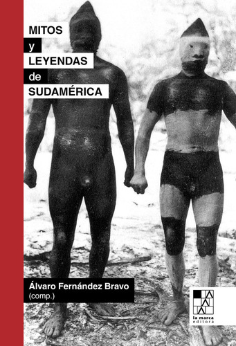 Mitos Y Leyendas De Sudamerica - Fernandez Bravo,alvaro