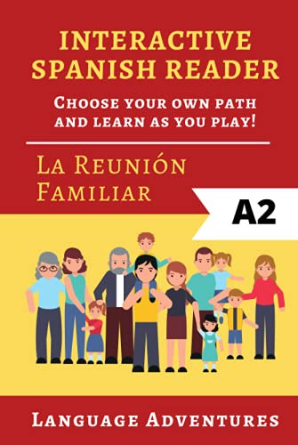 Interactive Spanish Reader: La Reunion Familiar - A2: Choose