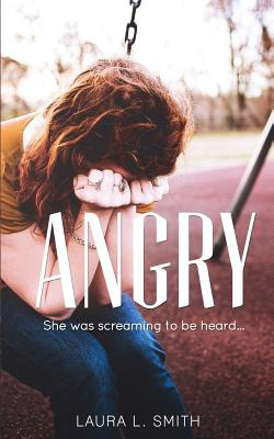 Libro Angry: She Was Screaming To Be Heard - Smith, Laura...