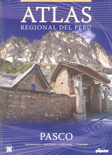 Atlas Regional Del Perú - Pasco - Diario El Popular