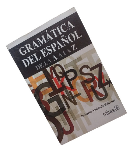 Gramatica Del Español De La A A La Z