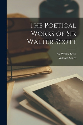 Libro The Poetical Works Of Sir Walter Scott [microform] ...