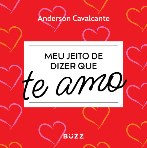 Meu jeito de dizer que te amo, de Cavalcante, Anderson. Editora Wiser Educação S.A, capa dura em português, 2022