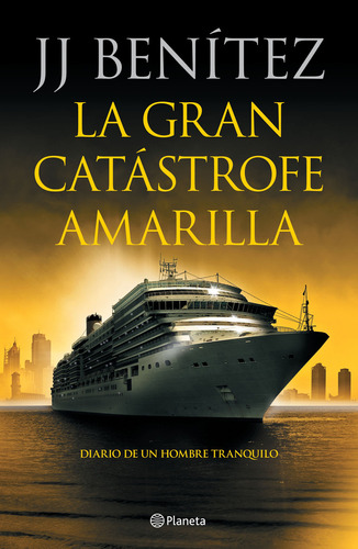 Libro La Gran Catastrofe Amarilla - J.j. Benitez, De Benitez, J J. Editorial Planeta, Tapa Dura En Español, 2020