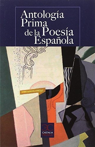 Antología Prima De La Poesía Española (castalia Prima)