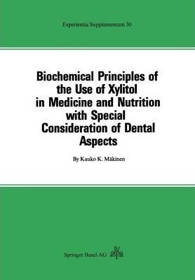 Biochemical Principles Of The Use Of Xylitol In Medicine ...