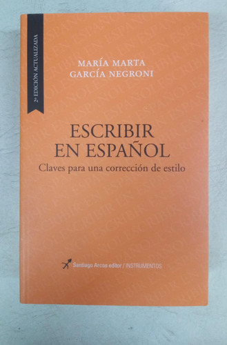 Escribir En Español - Maria Marta Garcia Negroni - S. Arcos