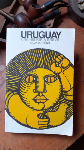 Uruguay Una Historia Breve // Silvia Dutrénit