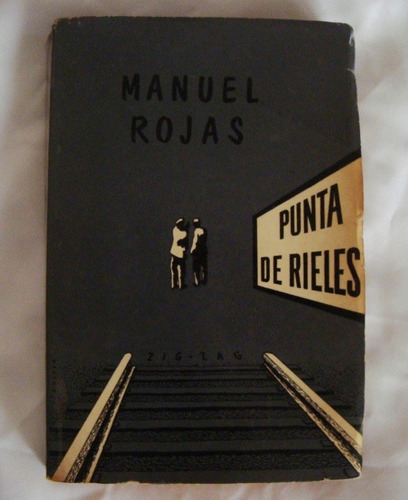 Punta De Rieles Manuel Rojas Libro Original 1967 Oferta 