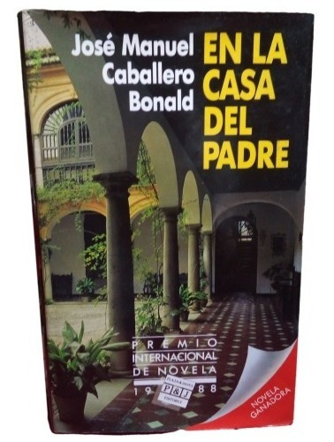 En La Casa Del Padre Jose Manuel Caballero Bonald