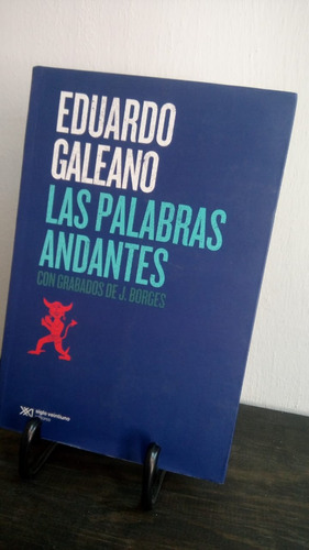 Las Palabras Andantes / Eduardo Galeano