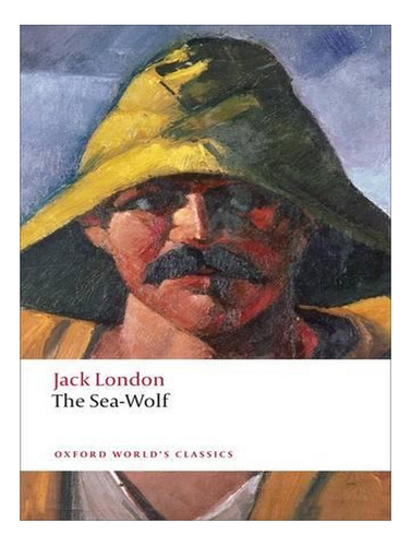 The Sea-wolf - Oxford World's Classics (paperback) - J. Ew02