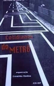 Cotidiano Do Metrô Medina, Cremilda