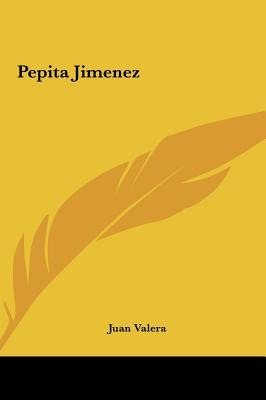 Libro Pepita Jimenez - Valera, Juan