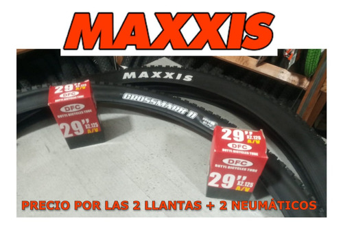 Imagen 1 de 10 de 2 Llantas Maxxis Crossmark I I  29*2.25 + 2 Neumáticos Dfc