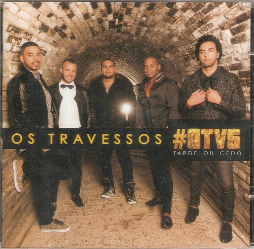 Cd Travessos,os #otvs Tarde Ou Cedo