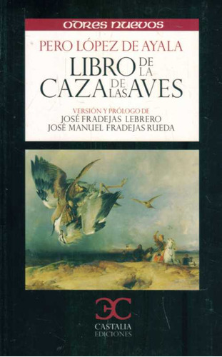 Libro De La Caza De Las Aves - Lopez De Ayala, Pero