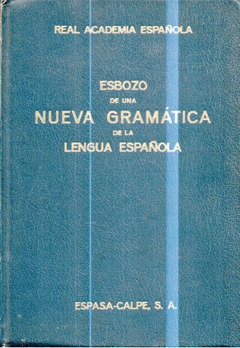 Esbozo De Una Nueva Gramatica De La Lengua Española 
