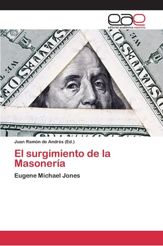 Libro: El Surgimiento Masonería: Eugene Michael Jones (