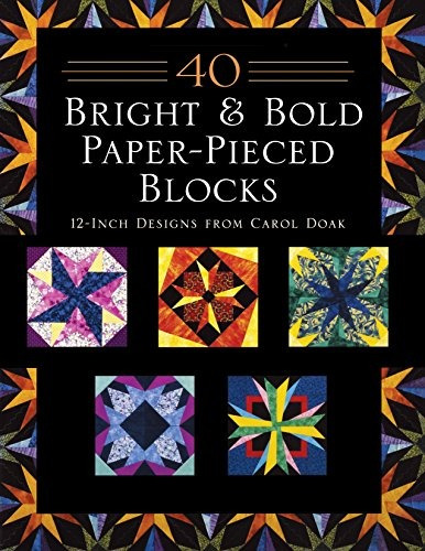 40 Bright  Y  Bold Paperpieced Blocks 12 Inch Designs From C