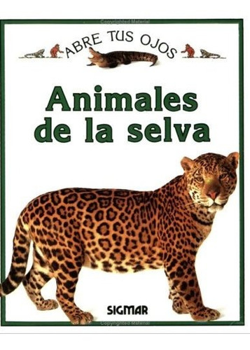 Animales De La Selva   Abre Tus Ojos