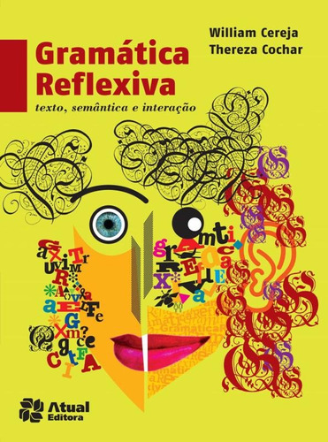 Gramática reflexiva: Texto, semântica e interação, de Cereja, William. Editora Somos Sistema de Ensino, capa mole em português, 2014