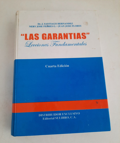 Las Garantias, Lecciones Fundamentales Santiago H. 4ta Ed