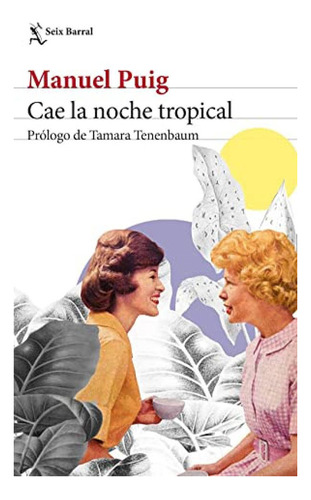 Cae La Noche Tropical - Puig Manuel