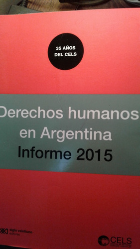 Derechos Humanos En Argentina Informe 2015 Cels