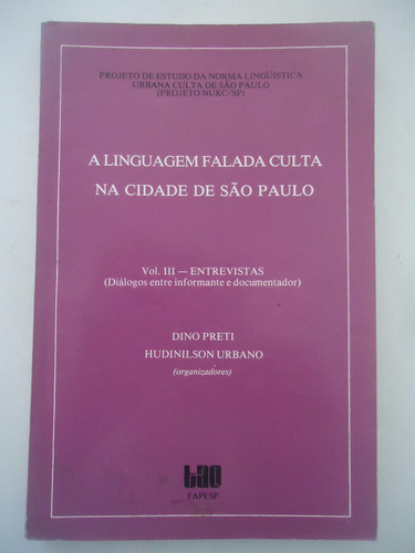 A Linguagem Falada Culta Na Cidade De São Paulo Vol. Iii